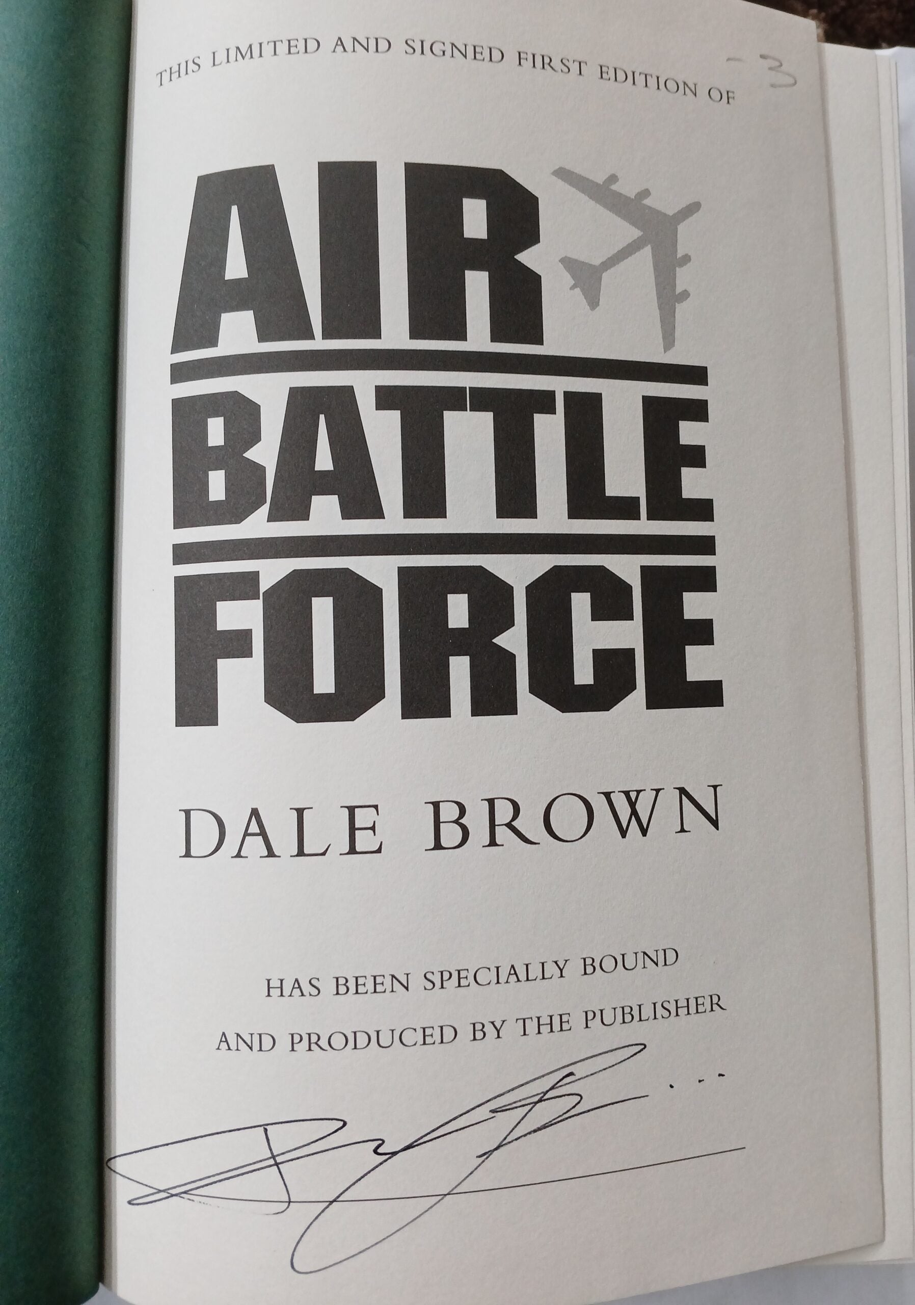 Air Battle Force by Dale Brown -Hardcover – 2003, 1st limited Ed. Signed Copy Air Battle Force by Dale Brown -Hardcover – 2003, 1st limited Ed. Signed Copy
