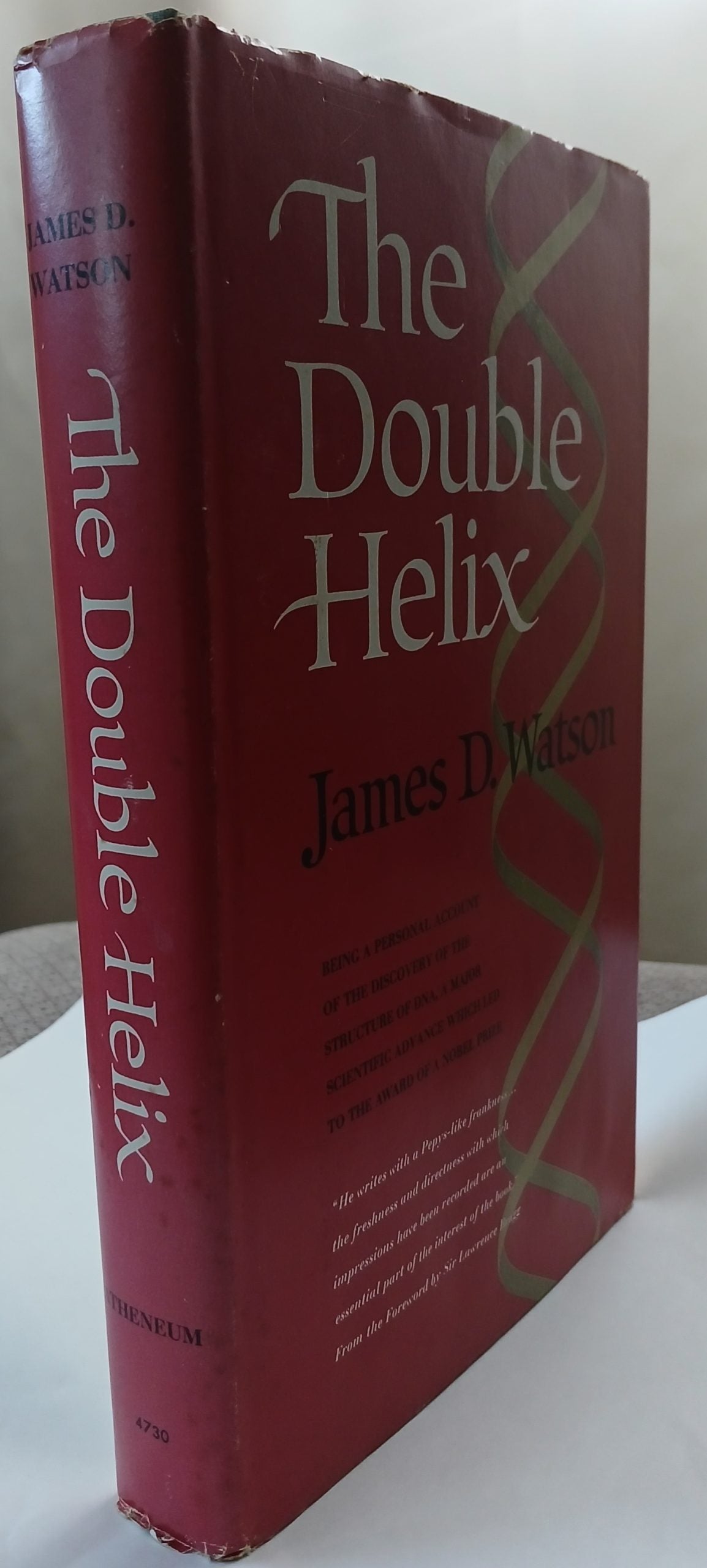 The Double Helix: A Personal Account of the Discovery of the Structure of DNA by James D. Watson- Hardcover- Atheneum, 1968 The Double Helix: A Personal Account of the Discovery of the Structure of DNA by James D. Watson- Hardcover- Atheneum, 1968