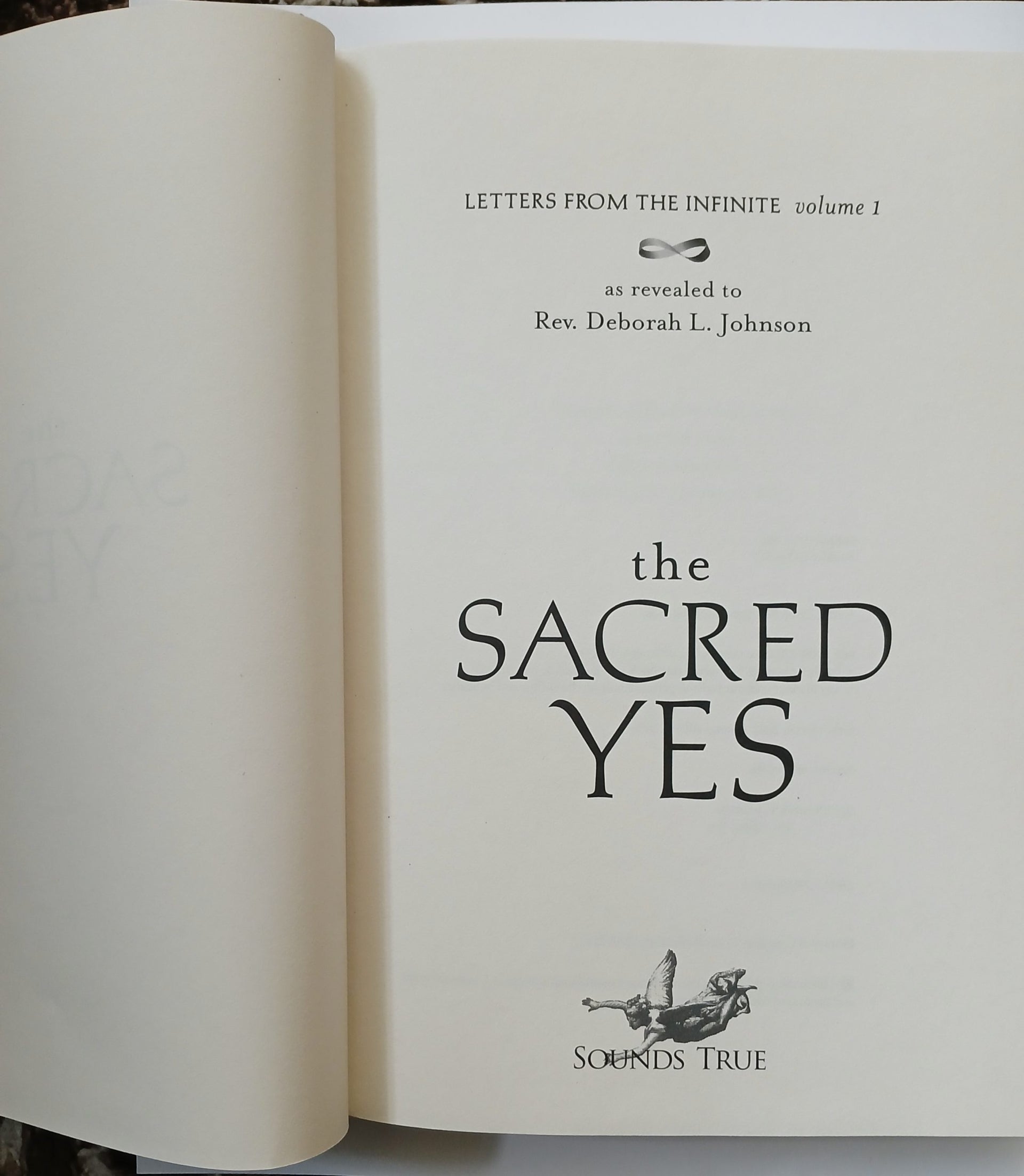 The Sacred Yes: Letters from the Infinite by Rev. Deborah L. Johnson-Hardcover – January 1, 2006. The Sacred Yes: Letters from the Infinite by Rev. Deborah L. Johnson-Hardcover – January 1, 2006.
