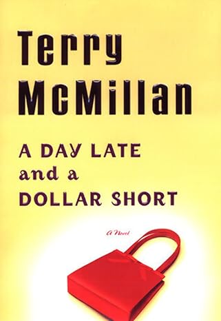 A Day Late and a Dollar Short by Terry McMillan-Hardcover A Day Late and a Dollar Short by Terry McMillan-Hardcover
