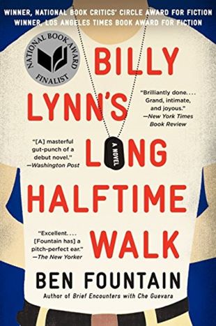 Billy Lynn's Long Halftime Walk: A Novel by Ben Fountain -Paperback – November 27, 2012 Billy Lynn's Long Halftime Walk: A Novel by Ben Fountain -Paperback – November 27, 2012