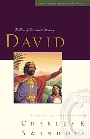 David: A Man of Passion & Destiny (Great Lives from God's Words, Volume 1) by Charles R. Swindoll -Hardcover – January 1, 1997 David: A Man of Passion & Destiny (Great Lives from God's Words, Volume 1) by Charles R. Swindoll -Hardcover – January 1, 1997