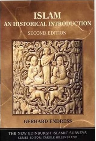 Islam: An Historical Introduction by Gerhard Endress. Translated by Carole Hillenbrand-Paperback