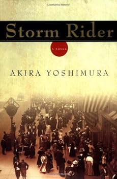 Storm Rider by Akira Yoshimura. 1st U.S edition by Yoshimura, Akira published by Houghton Mifflin Harcourt-Hardcover – May 3, 2004 Storm Rider by Akira Yoshimura. 1st U.S edition by Yoshimura, Akira published by Houghton Mifflin Harcourt-Hardcover – May 3, 2004
