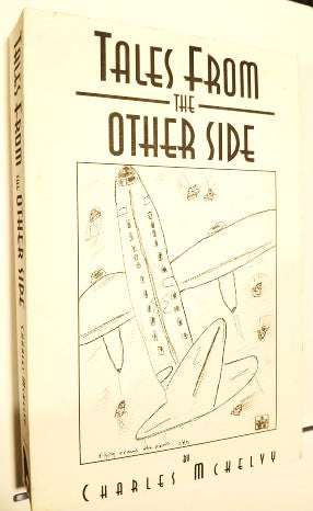 Tales from the other side: A collection of two articles and four novellas by Charles McKelvy  -Paperback