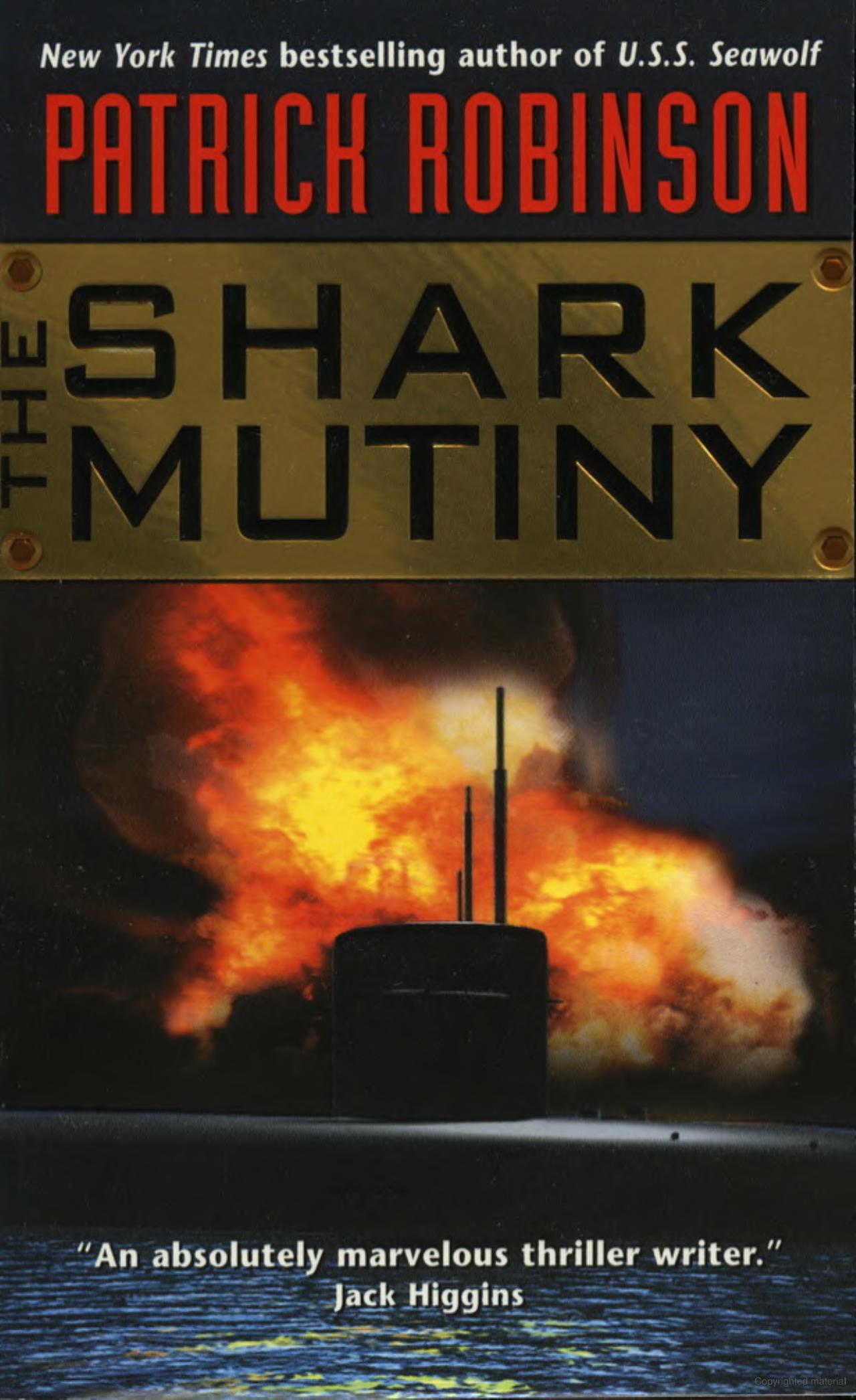 The Shark Mutiny by Patrick Robinson-Hardcover – May 15, 2001 The Shark Mutiny by Patrick Robinson-Hardcover – May 15, 2001
