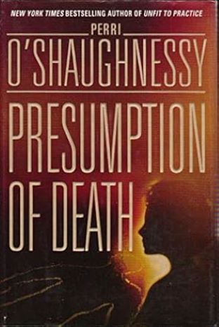 Presumption of Death: A Novel by Perri O'Shaughnessy-Hardcover – July 29, 2003 Presumption of Death: A Novel by Perri O'Shaughnessy-Hardcover – July 29, 2003