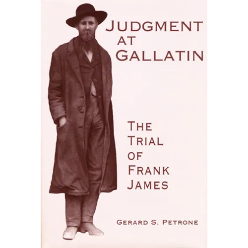 Judgment at Gallatin: The Trial of Frank James