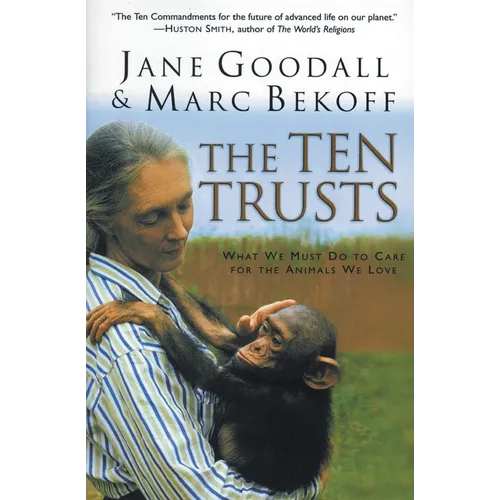 The Ten Trusts: What We Must Do to Care for the Animals We Love - Paperback