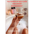 The Power of Self-Care and Anger Management