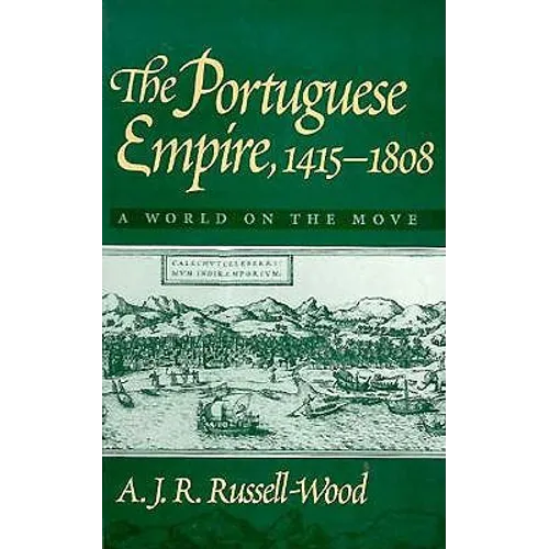 Portuguese Empire, 1415-1808: A World on the Move - Paperback