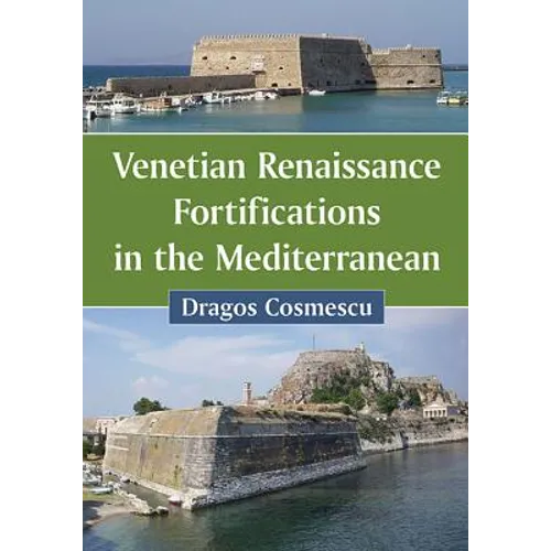 Venetian Renaissance Fortifications in the Mediterranean - Paperback