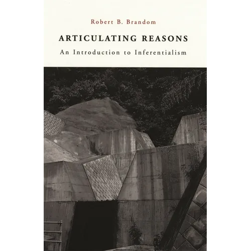 Articulating Reasons: An Introduction to Inferentialism