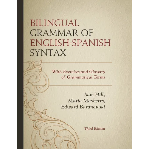 Bilingual Grammar of English-Spanish Syntax: With Exercises and a Glossary of Grammatical Terms - Paperback