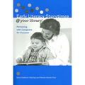 Early Literacy Storytimes @ Your Library: Partnering with Caregivers for Success