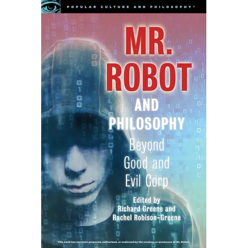 Mr. Robot and Philosophy: Beyond Good and Evil Corp - Paperback