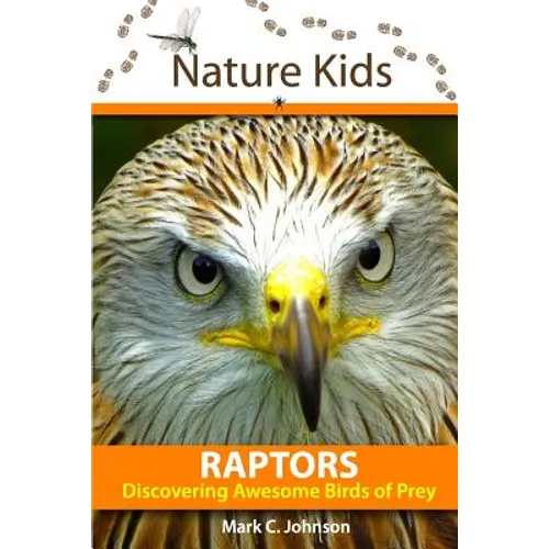 Nature Kids - Raptors: Discovering Awesome Birds of Prey - Paperback