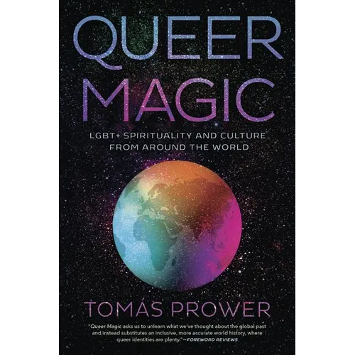 Queer Magic: Lgbt+ Spirituality and Culture from Around the World - Paperback