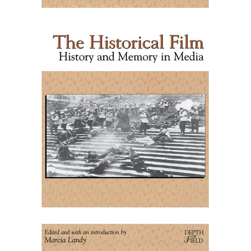 The Historical Film: History and Memory in Media - Paperback