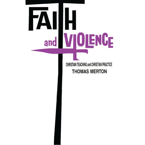 Faith and Violence: Christian Teaching and Christian Practice - Paperback