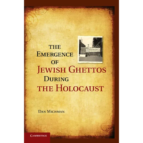 The Emergence of Jewish Ghettos During the Holocaust - Paperback