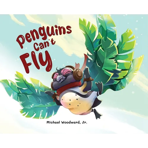 Penguins Can't Fly - Hardcover