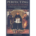 Perfecting Human Actions: St. Thomas Aquinas on Human Participation in Eternal Law