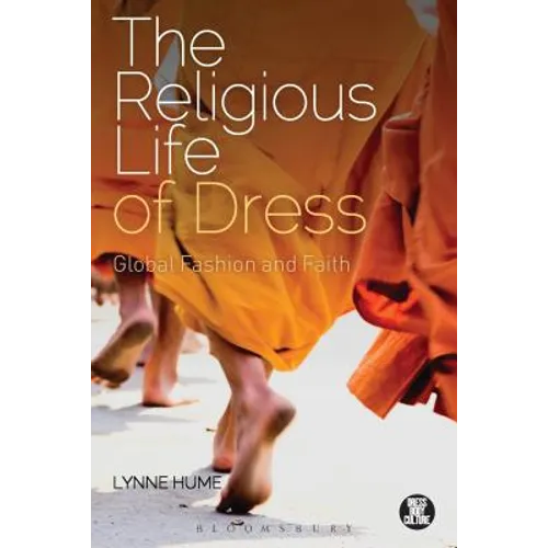 The Religious Life of Dress: Global Fashion and Faith