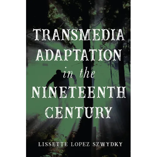Transmedia Adaptation in the Nineteenth Century - Paperback