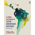 An Atlas and Survey of Latin American History