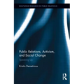 Public Relations, Activism, and Social Change: Speaking Up