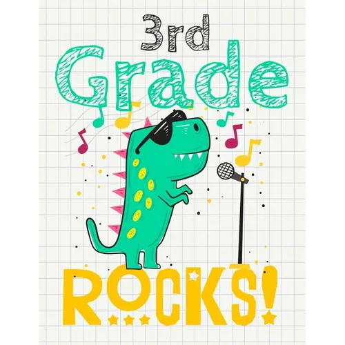 3rd Grade Rocks!: Funny Back To School notebook, Gift For Girls and Boys,109 College Ruled Line Paper, Cute School Notebook, School Composition Notebo - Paperback
