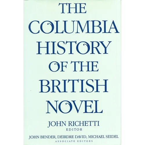 The Columbia History of the British Novel - Hardcover