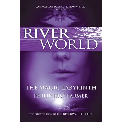 The Magic Labyrinth: The Fourth Book of the Riverworld Series - Paperback