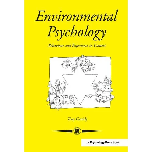 Environmental Psychology: Behaviour and Experience In Context
