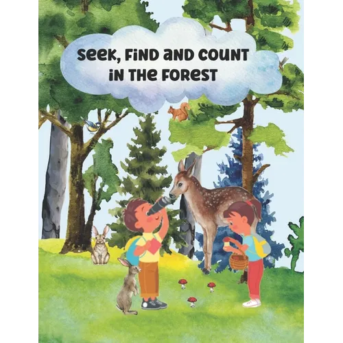 Seek, Find and Count in the Forest Interactive Story Book for Toddlers and Preschoolers - Paperback