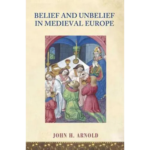 Belief and Unbelief in Medieval Europe - Paperback