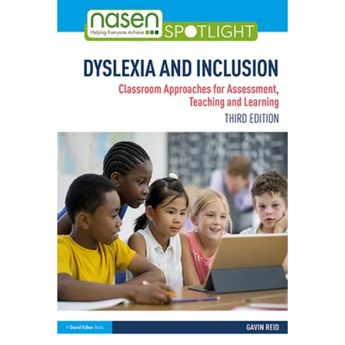 Dyslexia and Inclusion: Classroom Approaches for Assessment, Teaching and Learning - Paperback