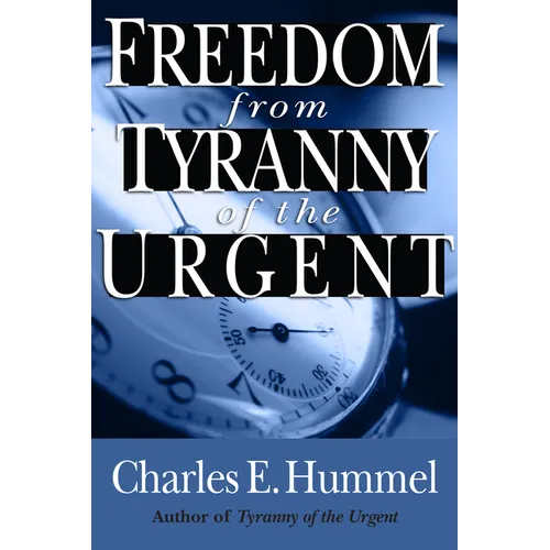 Freedom from Tyranny of the Urgent - Paperback