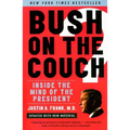 Bush on the Couch REV Ed: Inside the Mind of the President