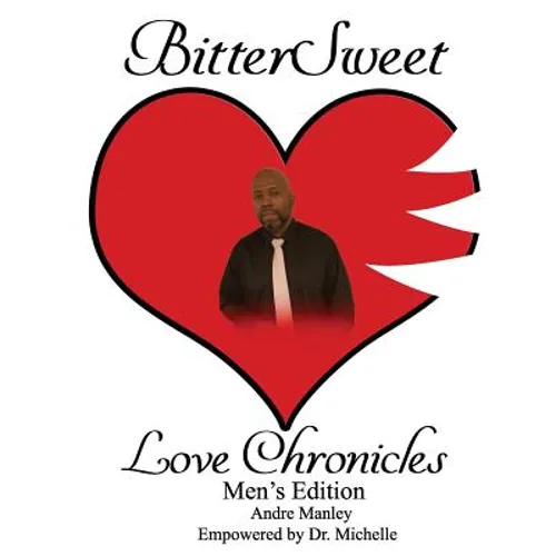 BitterSweet Love Chronicles Men's Edition: The Good, Bad and Uhm of Love - Paperback
