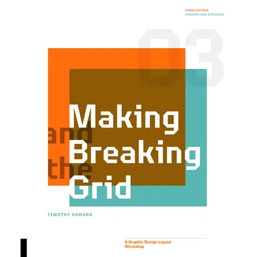 Making and Breaking the Grid, Third Edition: A Graphic Design Layout Workshop - Paperback