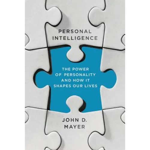 Personal Intelligence: The Power of Personality and How It Shapes Our Lives - Paperback