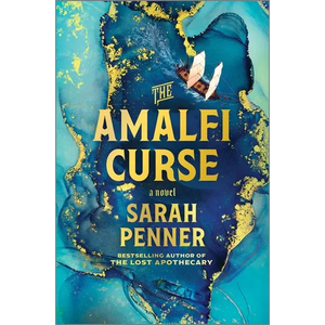 The Amalfi Curse: A Bewitching Tale of Sunken Treasure, Forbidden Love, and Ancient Magic on the Amalfi Coast - Hardcover