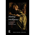 Mating Intelligence: Sex, Relationships, and the Mind's Reproductive System