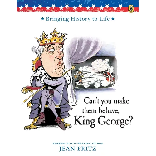 Can't You Make Them Behave, King George? - Paperback
