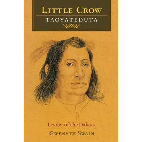 Little Crow: Leader of the Dakota - Paperback
