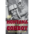 Montana Cowboy: An Anthology Of Western Life
