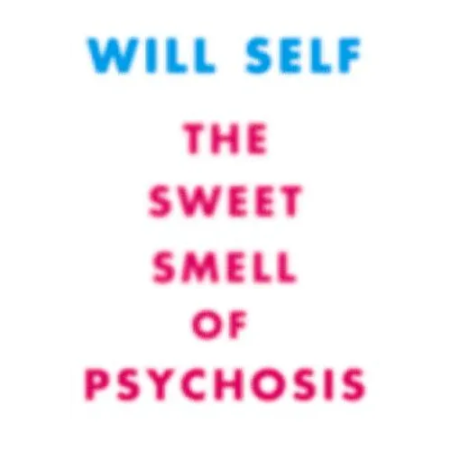 The Sweet Smell of Psychosis: A Novella - Paperback