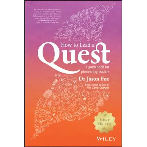 How to Lead a Quest: A Guidebook for Pioneering Leaders - Paperback